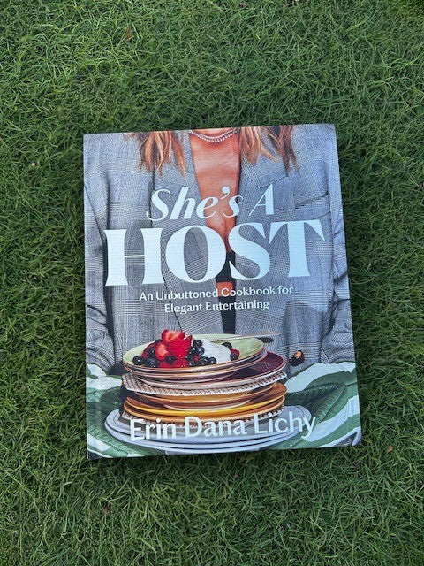 Book - She's a Host: An Unbuttoned Cookbook for Elegant Entertaining