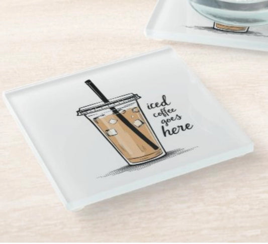 Coasters - Iced Coffee Goes Here